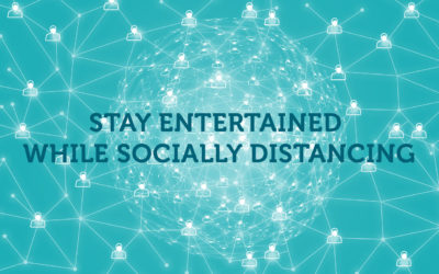 Stay entertained while socially distancing